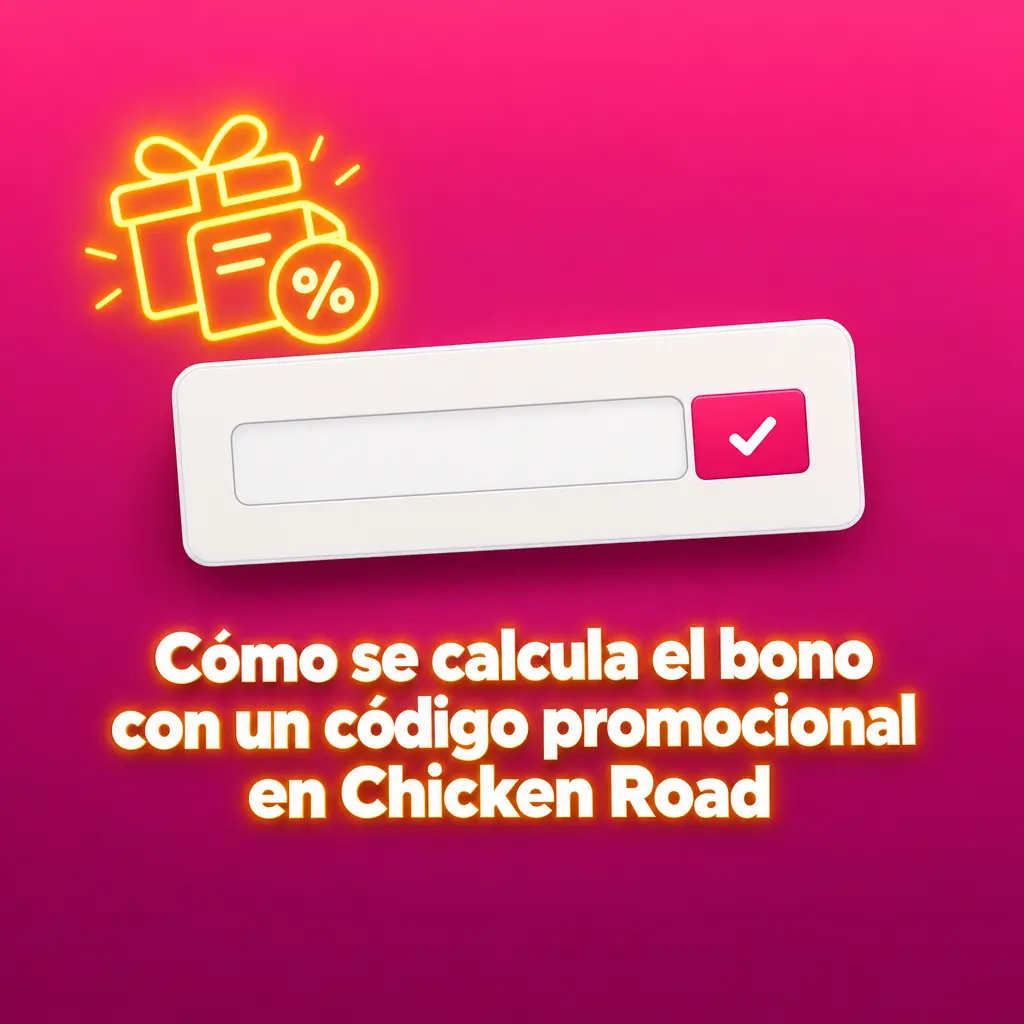 Cálculo del bono con código promocional en Chicken Road: porcentaje del depósito y giros gratis